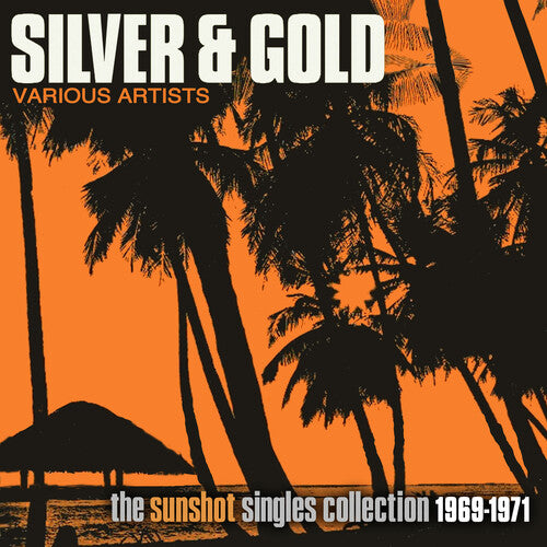 Silver & Gold: Sunshot Records Collection 1969-71 - Silver & Gold: Sunshot Records Collection 1969-71 - Music CD