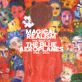 The Blue Aeroplanes - Magical Realism: The Best of the Blue Aeroplanes 1985-2025 [2LP]