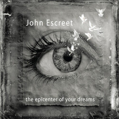 Escreet,john - Epicenter Of Your Dreams - Vinyl Record