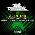 Arentina - Can't You See (what You're Doing To Me) - Music CD