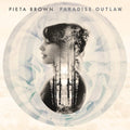 Brown,pieta - Paradise Outlaw (10th Anniversary Edition) - Vinyl Record