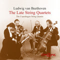 Copenhagen String Quartet - Beethoven: The Late String Quartets - Music CD