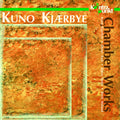 Kjaerbye,kuno - Chamber Works - Music CD