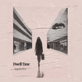 Xqui & Dogs Versus Shadows - Dwell Time - Vinyl Record