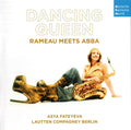 Lautten Compagney / Fateyeva,asya / Katsc,wolfgang - Dancing Queen: Rameau Meets Abba - Music CD