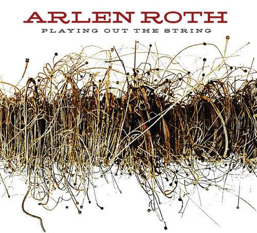 Roth,arlen - Playing Out The String - Music CD