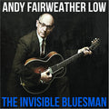 Low,andy Fairweather - Invisible Bluesman - Music CD