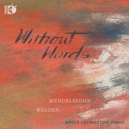 Mendelssohn / Walden / Levingston - Without Words - Music CD