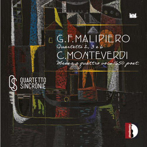 Malipiero / Monteverdi / Quartetto Sincronie - Messa A Quattro Voci 1650 Post. - Music CD