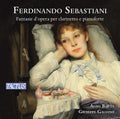 Sebastiani / Galiano / Botta - Fantasie D'opera Per Clarinetto E Pianoforte - Music CD