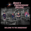 Rosie's Smokehouse Deluxe - Welcome To The Smokehouse - Music CD