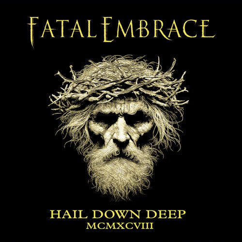 Fatal Embrace - Hail Down Deep - Music CD