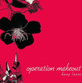 Operation Makeout - Hang Loose - Music CD