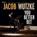 Wutzke,jacob - You Better Bet - Music CD