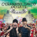 Due Di Picche - C'eravamo Tanto Odiati - Vinyl Record
