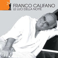Califano,franco - Le Luci Della Notte - Music CD