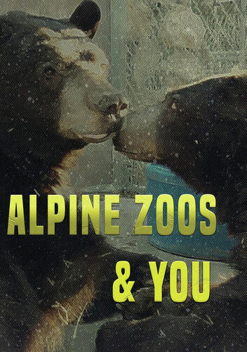 Alpine Zoos & You - Alpine Zoos & You - DVD