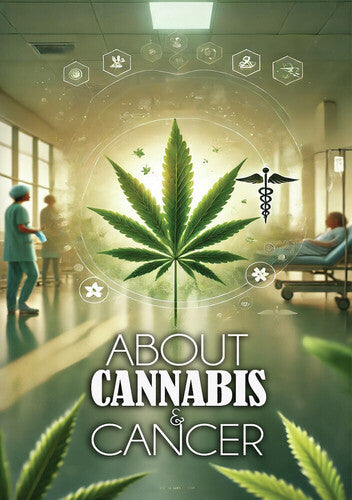 About Cannabis & Cancer - About Cannabis & Cancer - DVD