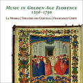 Cervelli / Corti - Music In Golden-age Florence 1250-1750 - Music CD