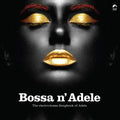 Bossa N Adele / Various - Bossa N Adele / Various - Vinyl Record