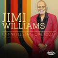 Williams,jimi - I Think I'll Stay Home Today - Music CD