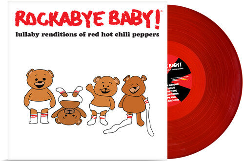 Rockabye Baby! - Lullaby Renditions Of Red Hot Chili Peppers - Vinyl Record
