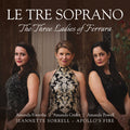 Apollo's Fire - Le Tre Soprano - Music CD