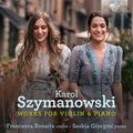Szymanowski / Bonaita / Giorgini - Works For Violin & Piano - Music CD