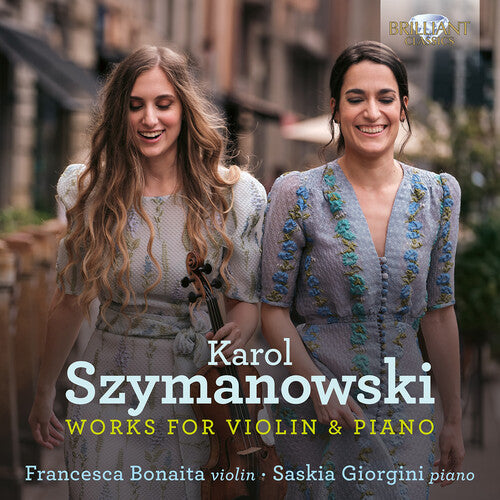 Szymanowski / Bonaita / Giorgini - Works For Violin & Piano - Music CD