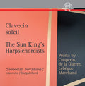 Couperin / Marchand / Jovanovic - Clavecin Soleil - The Sun Kings Harpsichordists - Music CD