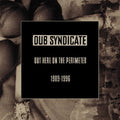Dub Syndicate - Out Here On The Perimeter 1989-1996 - Music CD