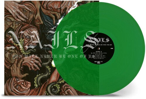 Nails - You Will Never Be One Of Us - Vinyl Record