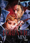 Forever Mine - Forever Mine - DVD