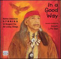 Hawk,kenneth Little - In A Good Way: Native American Stories Of Respect - Music CD