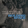Mitcheltree,dennis / Wallmann,johannes - Holding Space - Music CD