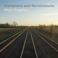 Rogalsky,matt - Visitations & Revisitations - Music CD
