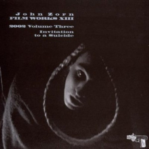 Zorn,john - Filworks Xiii: Invitation To A Suicide - Music CD