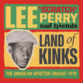 Perry,lee Scratch & Friends - Land Of Kinks: The Jamaican Upsetter Singles 1970 - Music CD