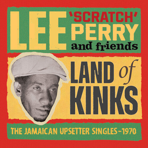 Perry,lee Scratch & Friends - Land Of Kinks: The Jamaican Upsetter Singles 1970 - Music CD