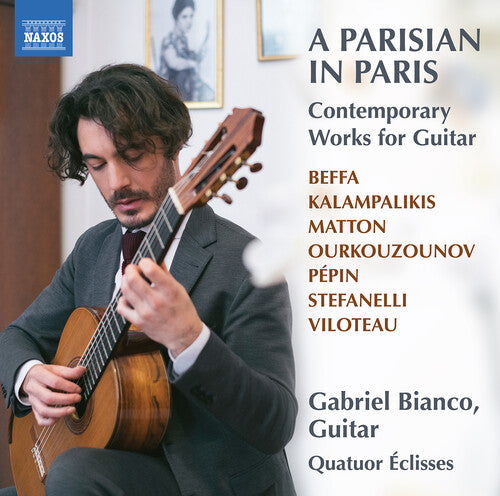 Beffa / Kalampalikis / Bianco / Quatuor Eclisses - Parisian In Paris - Contemporary Works For Guitar - Music CD