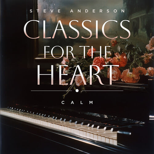 Anderson,steve - Classics For The Heart: Calm - Music CD