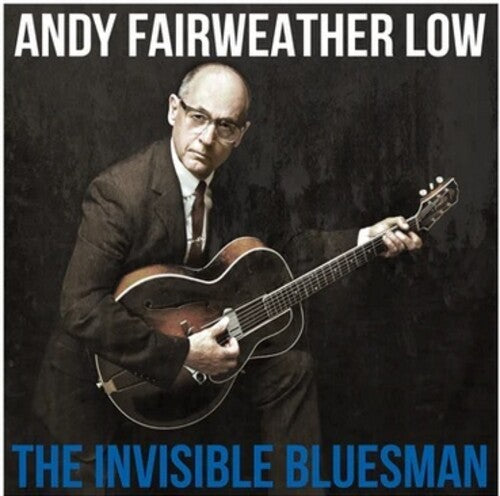 Low,andy Fairweather - Invisible Bluesman - Vinyl Record