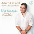 O'farrill,arturo & Afro Latin Jazz Orchestra - Mundoagua - Celebrating Carla Bley - Music CD