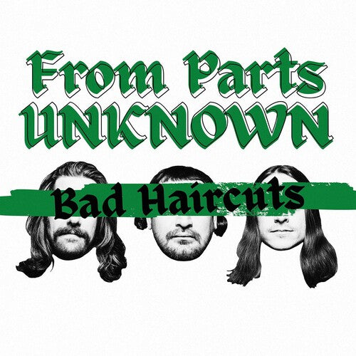 From Parts Unknown - Bad Haircuts - Vinyl Record