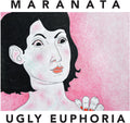 Maranata - Ugly Euphoria - Music CD