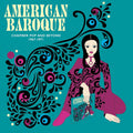 American Baroque: Chamber Pop & Beyond 1967-1971 [LP] Vinyl Record