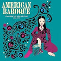 American Baroque: Chamber Pop & Beyond 1967-1971 - American Baroque: Chamber Pop & Beyond 1967-1971 - Music CD