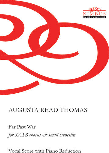 Thomas,augusta Read - Far Past War For Satb Chorus & Small Orchestra - Special Products
