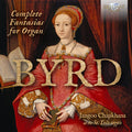 Byrd / Chapkhana - Complete Fantasias For Organ - Music CD