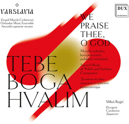 Bogdanovich / Binicki / Varslavia - We Praise Thee, O God - Sacred Music Of Polish - Music CD
